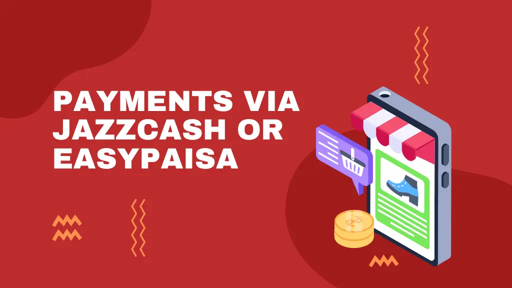 Payments via JazzCash or Easypaisa